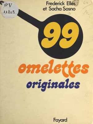 cover image of 99 omelettes originales